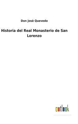 Historia del Real Monasterio de San Lorenzo