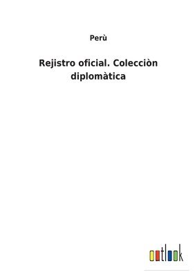 bokomslag Rejistro oficial. Coleccin diplomtica