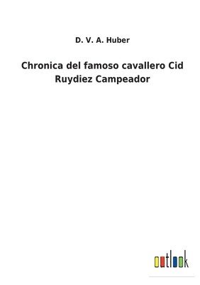 bokomslag Chronica del famoso cavallero Cid Ruydiez Campeador