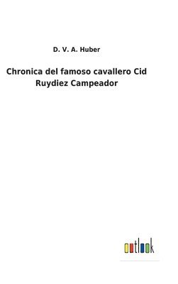 Chronica del famoso cavallero Cid Ruydiez Campeador 1