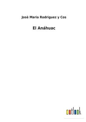 bokomslag Anáhuac