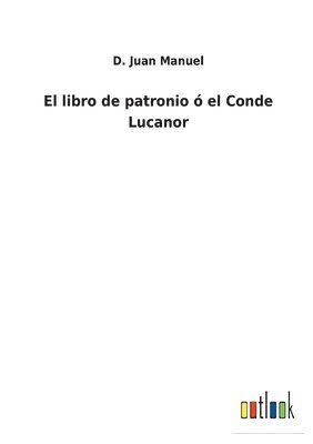 El libro de patronio  el Conde Lucanor 1