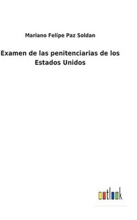 bokomslag Examen de las penitenciarias de los Estados Unidos