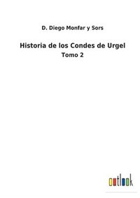 bokomslag Historia de los Condes de Urgel
