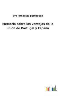 bokomslag Memoria sobre las ventajas de la unión de Portugal y España