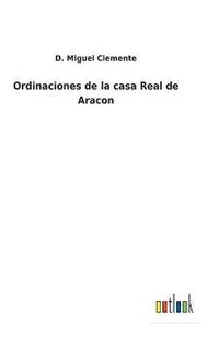 bokomslag Ordinaciones de la casa Real de Aracon