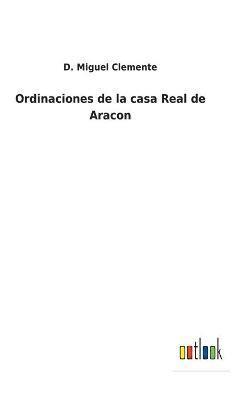 Ordinaciones de la casa Real de Aracon 1