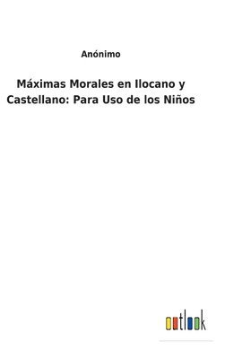 Anónimo - Máximas Morales en Ilocano y Castellano, Inbunden