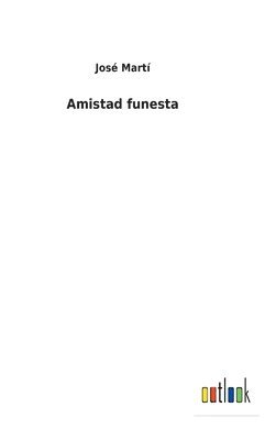 Amistad funesta 1