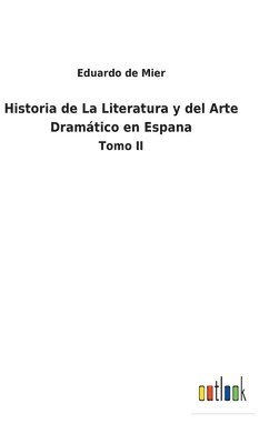 Eduardo De Mier, Eduardo de Mier - Historia de La Literatura y del Arte Dramático en Espana, Inbunden