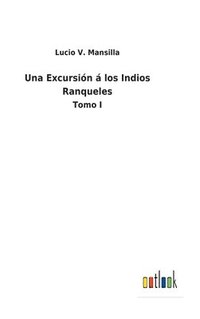 bokomslag Una Excursin  los Indios Ranqueles