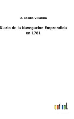 bokomslag Diario de la Navegacion Emprendida en 1781