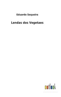 bokomslag Lendas dos Vegetaes