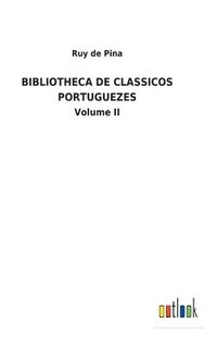 bokomslag Bibliotheca de Classicos Portuguezes