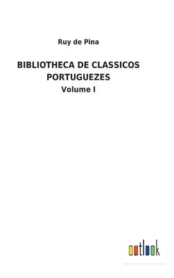 bokomslag Bibliotheca de Classicos Portuguezes