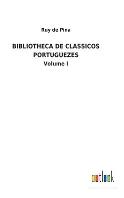 Bibliotheca de Classicos Portuguezes 1