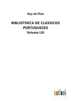 bokomslag Bibliotheca de Classicos Portuguezes