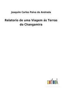 bokomslag Relatorio de uma Viagem s Terras do Changamira