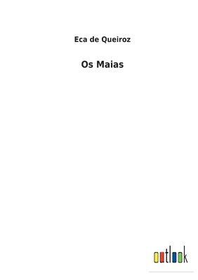 Eca De Queiroz - Os Maias, Häftad