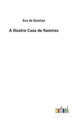 Eca De Queiroz - A Illustre Casa de Ramires, Inbunden