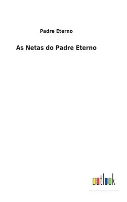 bokomslag As Netas do Padre Eterno