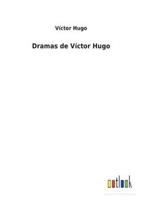 bokomslag Dramas de Vctor Hugo