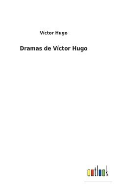 bokomslag Dramas de Vctor Hugo