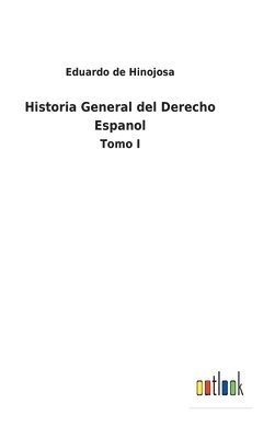 Historia General del Derecho Espanol 1