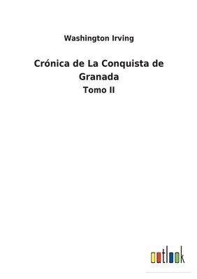 bokomslag Crónica de La Conquista de Granada