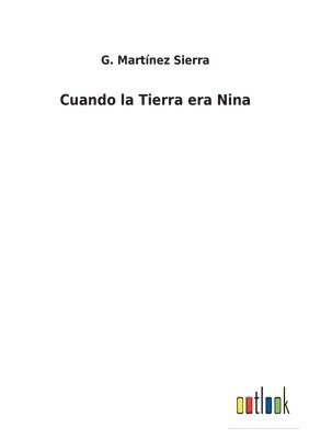 Cuando la Tierra era Nina 1