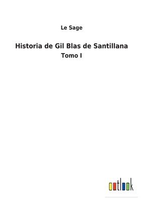 bokomslag Historia de Gil Blas de Santillana