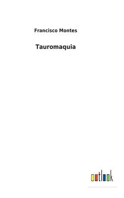 Francisco Montes - Tauromaquia, Inbunden