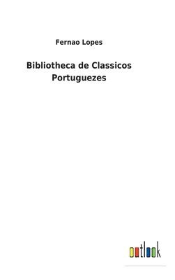 bokomslag Bibliotheca de Classicos Portuguezes