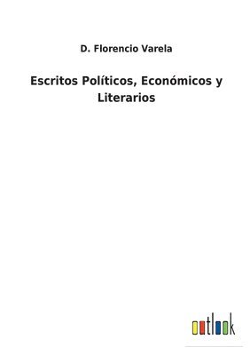 Escritos Polticos, Econmicos y Literarios 1