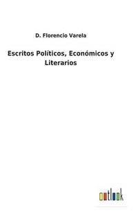 bokomslag Escritos Políticos, Económicos y Literarios