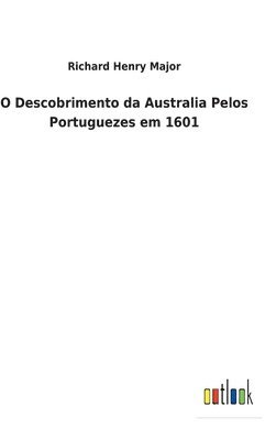 O Descobrimento da Australia Pelos Portuguezes em 1601 1