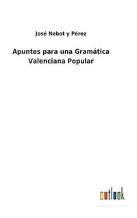 bokomslag Apuntes para una Gramtica Valenciana Popular
