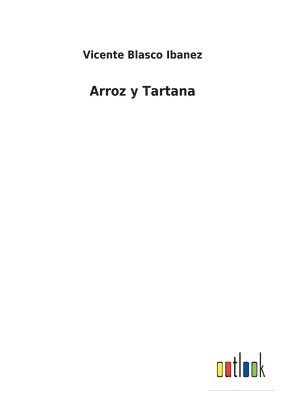 Vicente Blasco Ibanez - Arroz y Tartana, Häftad