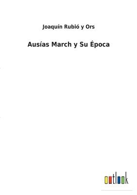 Ausas March y Su poca 1