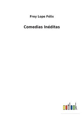 Comedias Inditas 1