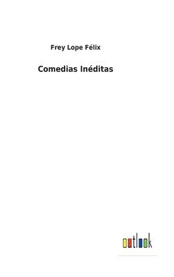 Comedias Inditas 1