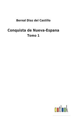 Bernal Diaz del Castillo - Conquista de Nueva-Espana, Inbunden