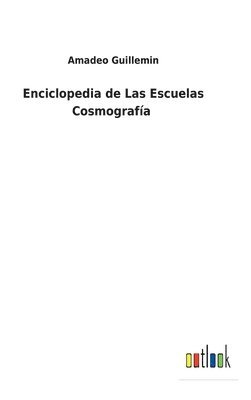 Enciclopedia de Las Escuelas Cosmografa 1