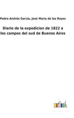 Diario de la expedicion de 1822 a los campos del sud de Buenos Aires 1