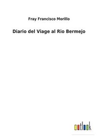 bokomslag Diario del Viage al Rio Bermejo