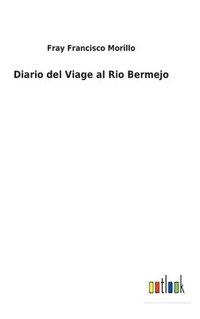 bokomslag Diario del Viage al Rio Bermejo