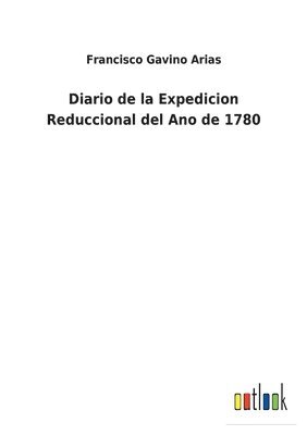 bokomslag Diario de la Expedicion Reduccional del Ano de 1780