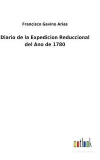 bokomslag Diario de la Expedicion Reduccional del Ano de 1780