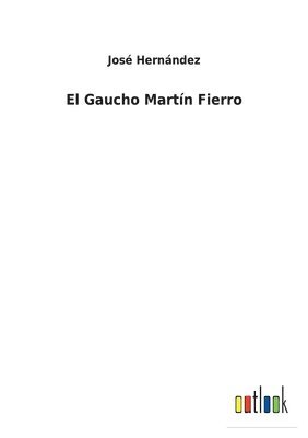 bokomslag El Gaucho Martn Fierro