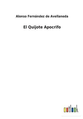 bokomslag El Quijote Apocrifo